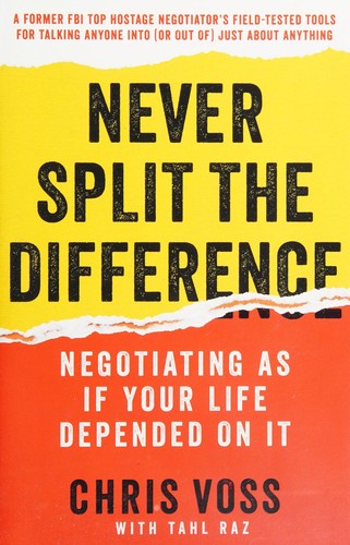 Cover of Never Split the Difference by Chris Voss with Tahl Raz